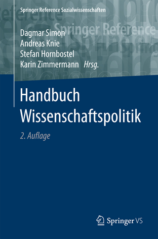 Handbuch Wissenschaftspolitik - Dagmar Simon; Andreas Knie; Stefan Hornbostel; Karin Zimmermann