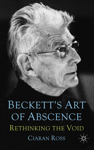 Beckett's Art of Absence - Ciaran Ross