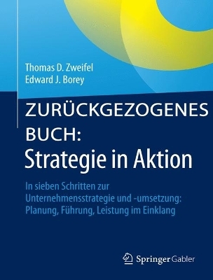 Strategie in Aktion - Thomas D. Zweifel, Edward J. Borey
