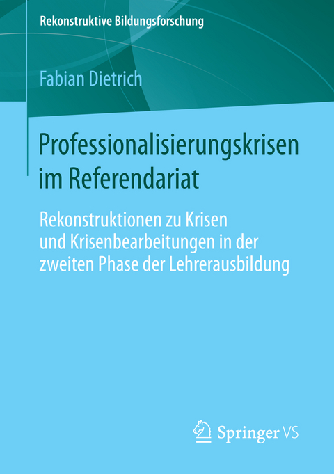 Professionalisierungskrisen im Referendariat - Fabian Dietrich