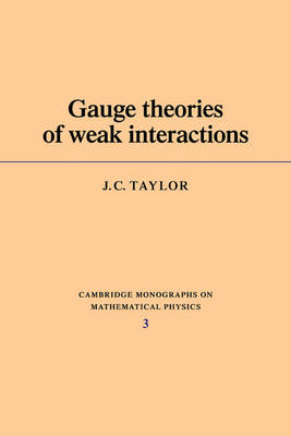 Gauge Theories of Weak Interactions - J. C. Taylor