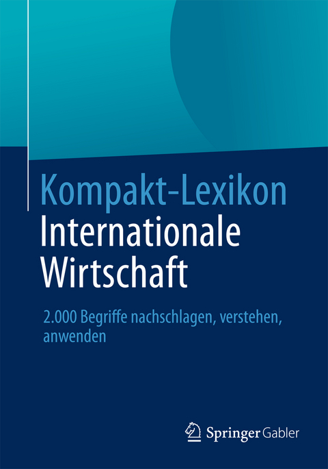 Kompakt-Lexikon Internationale Wirtschaft - 