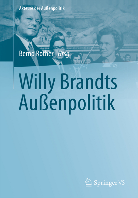 Willy Brandts Außenpolitik - 
