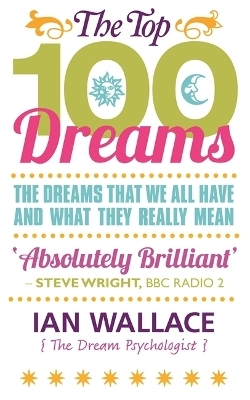 The Top 100 Dreams - . Ian Wallace