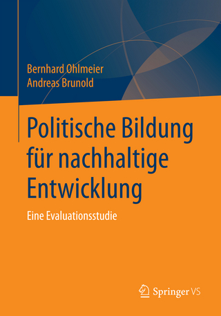 Politische Bildung für nachhaltige Entwicklung - Bernhard Ohlmeier; Andreas Brunold