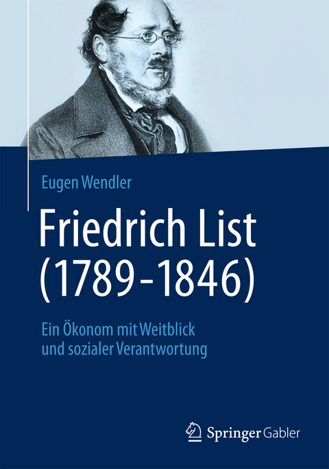 Friedrich List (1789-1846) - Eugen Wendler