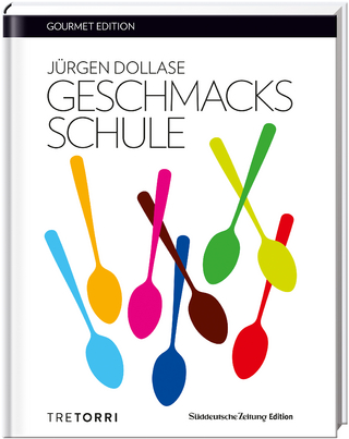SZ Gourmet Edition: Geschmacksschule - Jürgen Dollase; Ralf Frenzel
