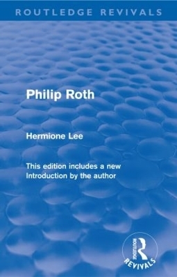 Philip Roth (Routledge Revivals) - Hermione Lee