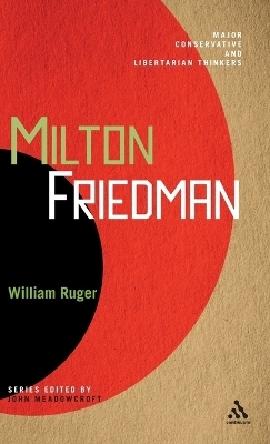 Milton Friedman - Dr. William Ruger