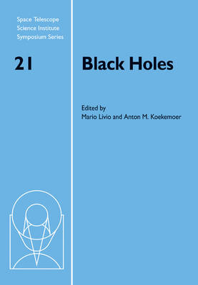 Black Holes - Mario Livio; Anton M. Koekemoer