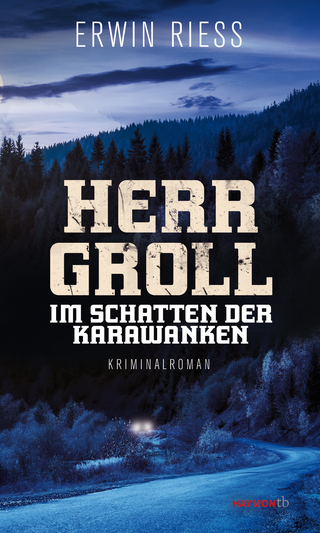 Herr Groll im Schatten der Karawanken - Erwin Riess