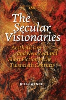 The Secular Visionaries - Joel Gwynne