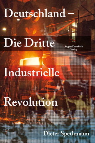 Deutschland - Die Dritte Industrielle Revolution - Dieter Spethmann