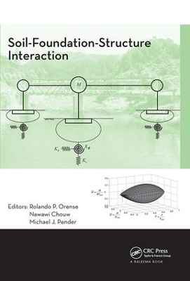 Soil-Foundation-Structure Interaction - Rolando P. Orense; Nawawi Chouw; Michael J. Pender