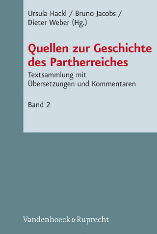 Quellen zur Geschichte des Partherreiches - Ursula Hackl; Bruno Jacobs; Dieter Weber