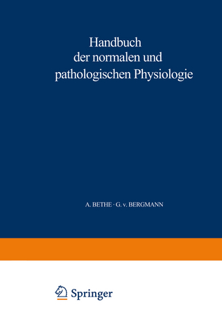 Handbuch der normalen und pathologischen Physiologie - A. Bethe; G.v. Bergmann; G. Embden; A. Ellinger