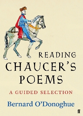 Reading Chaucer's Poems - Bernard O'Donoghue; Geoffrey Chaucer