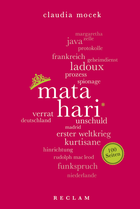 Mata Hari. 100 Seiten - Claudia Mocek