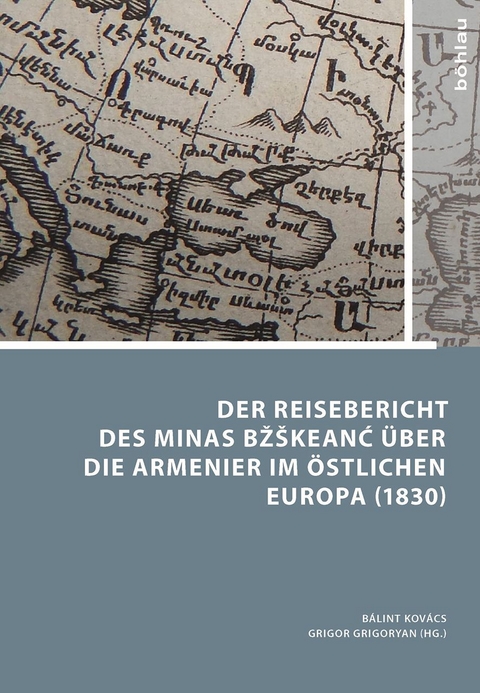 Der Reisebericht des Minas Bžškeancʻ über die Armenier im östlichen Europa (1830) - Minas Bžškeancʻ