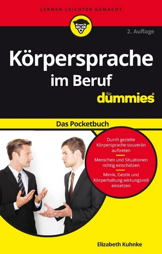 Körpersprache im Beruf für Dummies Das Pocketbuch - Elizabeth Kuhnke