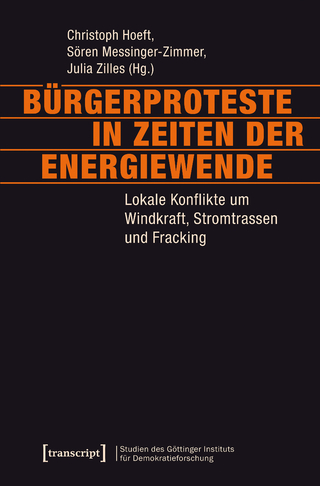 Bürgerproteste in Zeiten der Energiewende - Christoph Hoeft; Sören Messinger-Zimmer; Julia Zilles