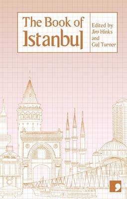 The Book of Istanbul - Nedim Gursel; Ozen Yula; Mario Levi; Jim Hinks; Gul Turner