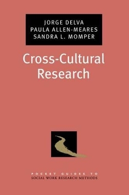 Cross-Cultural Research - Jorge Delva; Paula Allen-Meares; Sandra L. Momper