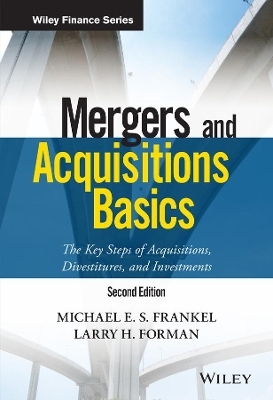 Mergers and Acquisitions Basics - Michael E. S. Frankel, Larry H. Forman