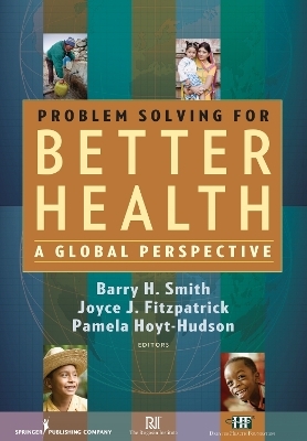 Problem Solving for Better Health - Barry H. Smith; Joyce J. Fitzpatrick; Pamela Hoyt-Hudson