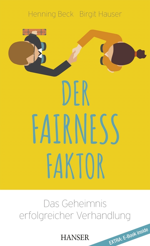 Der Fairness-Faktor - Henning Beck, Birgit Hauser