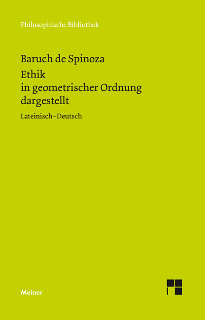 Sämtliche Werke / Ethik in geometrischer Ordnung dargestellt - B de Spinoza