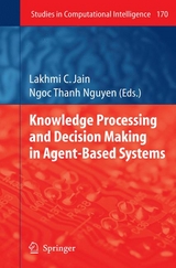 Knowledge Processing and Decision Making in Agent-Based Systems - 