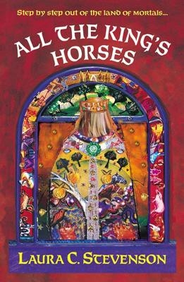 All The King's Horses - Laura C Stevenson