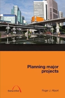 Planning Major Projects - Roger J. Allport
