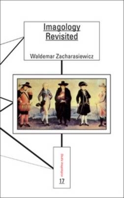 Imagology Revisited - Waldemar Zacharasiewicz