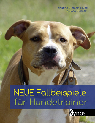 Neue Fallbeispiele für Hundetrainer - Jörg Ziemer; Kristina Ziemer-Falke