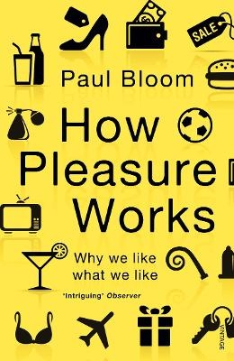 How Pleasure Works - Paul Bloom