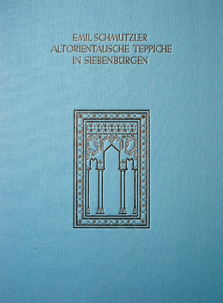 Altorientalische Teppiche in Siebenbürgen - Emil Schmutzler