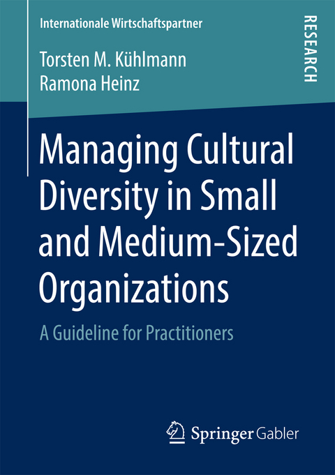 Managing Cultural Diversity in Small and Medium-Sized Organizations - Torsten M. Kühlmann, Ramona Heinz