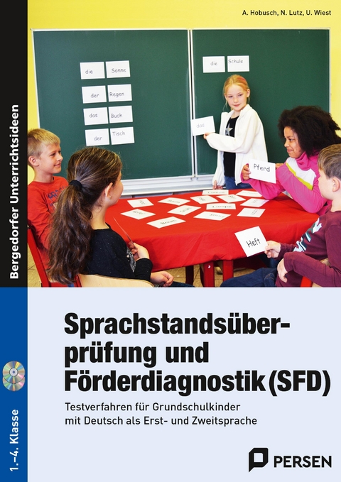 Sprachstandsüberprüfung und Förderdiagnostik (SFD) - Anna Hobusch, Nevin Lutz, Uwe Wiest