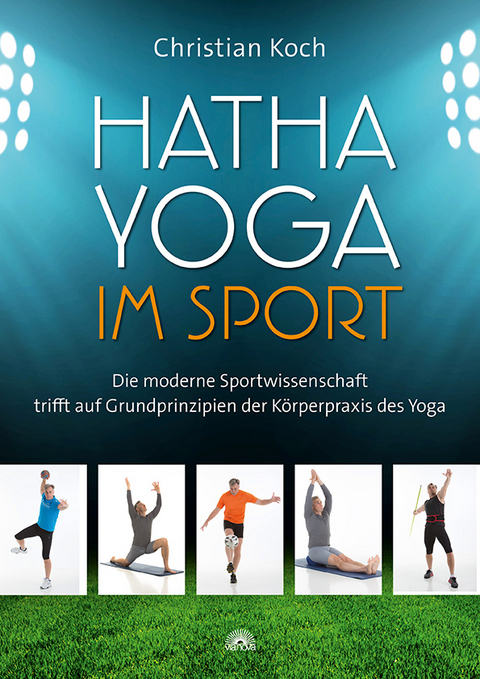 Hatha-Yoga im Sport - Christian Koch