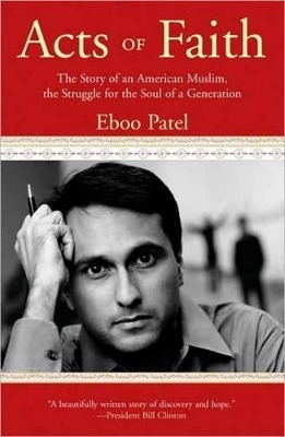 Acts of Faith - Eboo Patel