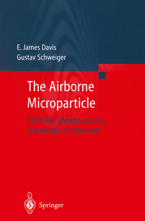The Airborne Microparticle - E. James Davis, Gustav Schweiger