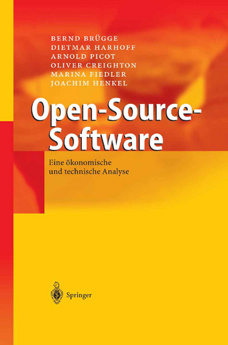 Open-Source-Software - Bernd Brügge; Dietmar Harhoff; Arnold Picot; Oliver Creighton; Marina Fiedler; Joachim Henkel