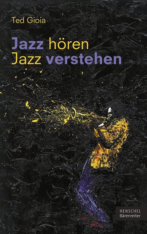 Jazz hören - Jazz verstehen - Ted Gioia