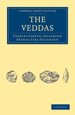 The Veddas - Charles Gabriel Seligmann; Brenda Zara Seligmann