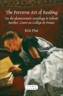 The Perverse Art of Reading - Kris Pint