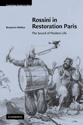 Rossini in Restoration Paris - Benjamin Walton
