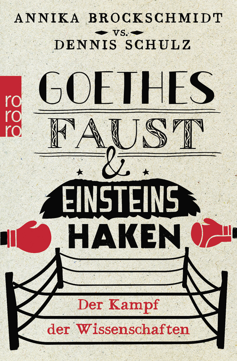 Goethes Faust und Einsteins Haken - Annika Brockschmidt, Dennis Schulz