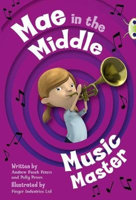Bug Club Guided Fiction Year Two Fiction Lime A Mae in the Middle: Music Master - Andrew Fusek; Polly Peters